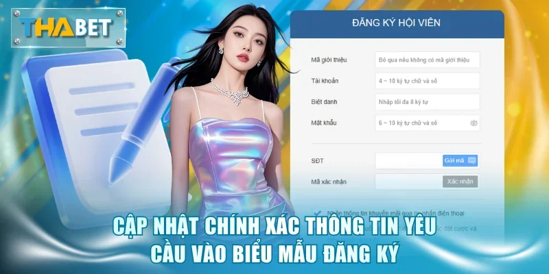 Cập nhật chính xác thông tin yêu cầu vào biểu mẫu đăng ký