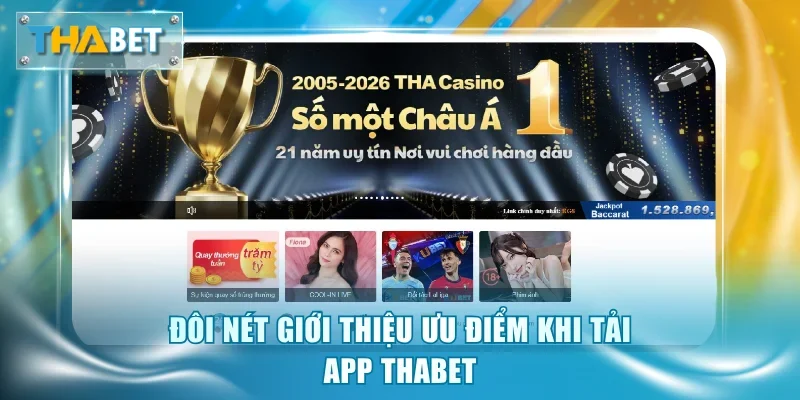 Đôi nét giới thiệu ưu điểm khi tải app Thabet
